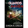 The Guards of Haven: A Hawk & Fisher Omnibus