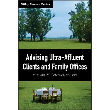Advising Ultra-Affluent Clients and Family Offices