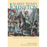 Albert Sidney Johnston: Soldier of Three Republics