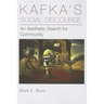 Kafka's Social Discourse: An Aesthetic Search for Community