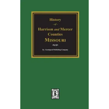 The History of Harrison and Mercer Counties, Missouri