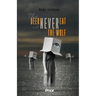 The Deer Will Never Eat The Wolf