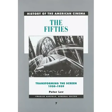 The Fifties: Transforming the Screen, 1950-1959 Volume 7