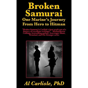 Broken Samurai: One Marine's Journey From Hero to Hitman