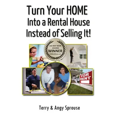 Turn Your Home Into a Rental House Instead of Selling It!