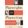 Playwrights on Playwriting: From Ibsen to Ionesco