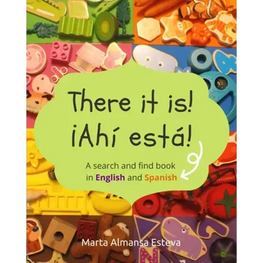 There it is! ¡Ahi esta!: A search and find book in English and Spanish