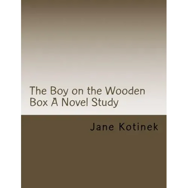 The Boy on the Wooden Box A Novel Study