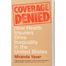 Coverage Denied: How Health Insurers Drive Inequality in the United States