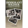 Immigrant Soldier: The Story of a Ritchie Boy
