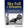Sky Full of Dreams: The Aviation Exploits, Creations, and Visions of Bruce K Hallock