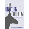 The Unicorn Problem: Philosophy, Faith, and the Quest for Certainty