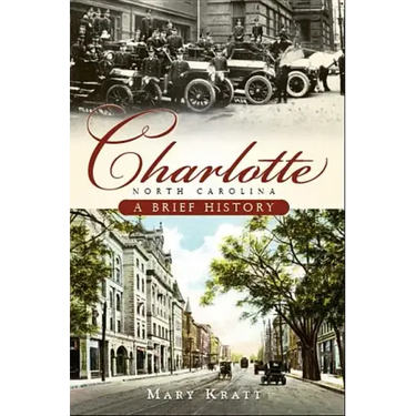 Charlotte, North Carolina: A Brief History