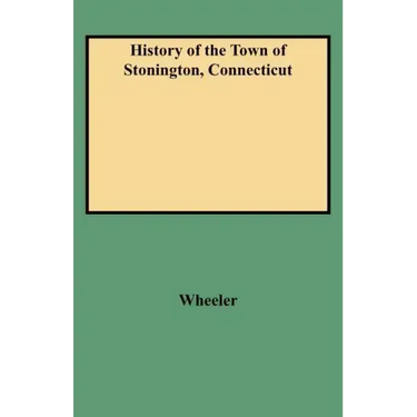 History of the Town of Stonington, Connecticut