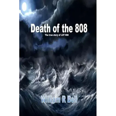 The Death of the 808: The true story of LST 808