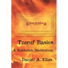 Tzeruf Basics: A Kabbalah Meditation