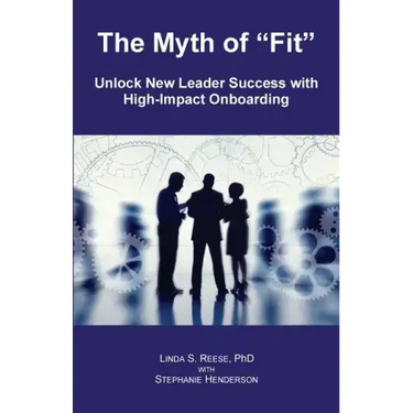 The Myth of "Fit": Unlock New Leader Success with High-Impact Onboarding