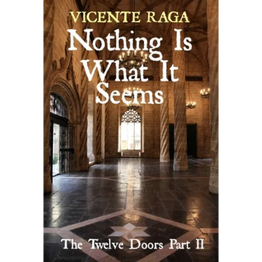 Nothing Is What It Seems: The Twelve Doors Part II