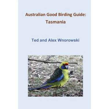 Australian Good Birding Guide: Tasmania