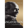 The Singapore Lion: A Biography of S. Rajaratnam