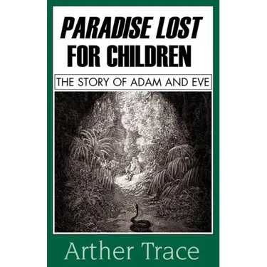 Paradise Lost for Children: The Story of Adam and Eve