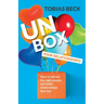 Unbox Your Relationships: How to Attract the Right People and Build Relationships That Last (Relationship Advice, Friendships)