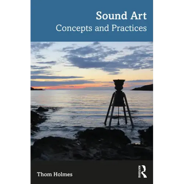 Sound Art: Concepts and Practices
