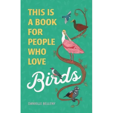 This Is a Book for People Who Love Birds