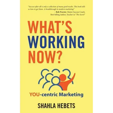 What's Working Now?: YOU-centric Marketing