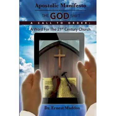 Apostolic Manifesto: A Word For The 21st Century Church