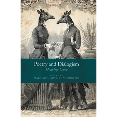 Poetry and Dialogism: Hearing Over