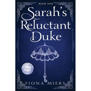 Sarah's Reluctant Duke: Large Print Edition