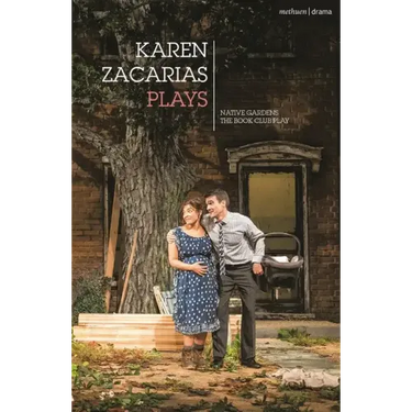 Karen Zacarías: Plays One: Native Gardens; The Book Club Play; Destiny of Desire