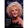Grace Is Not A Blue-Eyed Blonde: Grace is the Joyous Unmerited Blessing of God