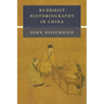 Buddhist Historiography in China