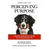Perceiving Purpose: Transformation From Self-Examination