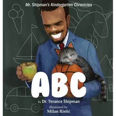 Mr. Shipman's Kindergarten Chronicles: ABC