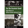 For the Greatest Good: Early History of Gifford Pinchot National Forest