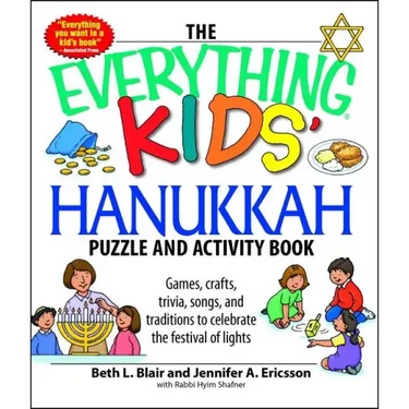 The Everything Kids' Hanukkah Puzzle & Activity Book: Games, Crafts, Trivia, Songs, and Traditions to Celebrate the Festival of Lights!