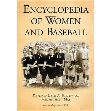 Encyclopedia of Women and Baseball
