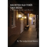 Haunted Old Town San Diego: A Walking Guide & History