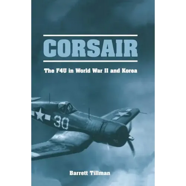 Corsair: The F4U in World War II and Korea