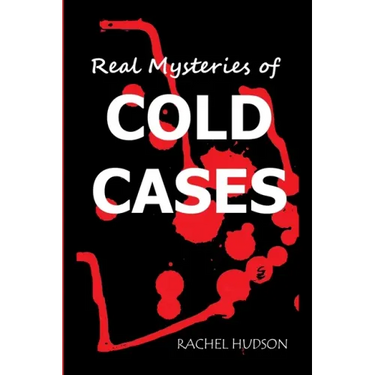 Real Mysteries of Cold Cases: Strangest Unsolved Mysteries