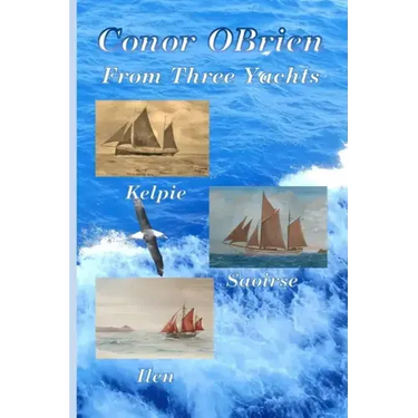 From Three Yachts: Kelpie, Saoirse & Ilen