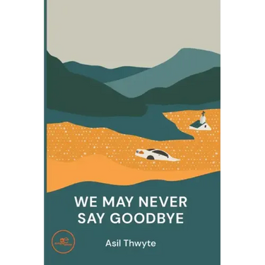 We May Never Say Goodbye