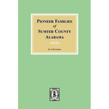 Pioneer Families of Sumter County, Alabama