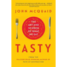 Tasty: The Art and Science of What We Eat