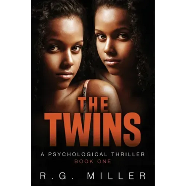 The Twins: Book 1 An Iris Williams and Annette Toni Novel: A Psychological Thriller. Second Edition