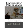 Eucharistic Celebration: Liturgy of Peace and Ascension