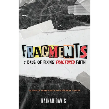 Fragments: 7 Days of Fixing Fractured Faith